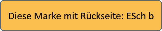 Diese Marke mit Rückseite: ESch b
